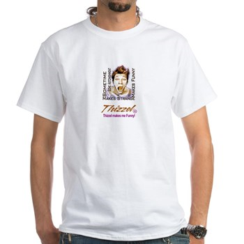 Thizzel makes me Funny T-Shirt