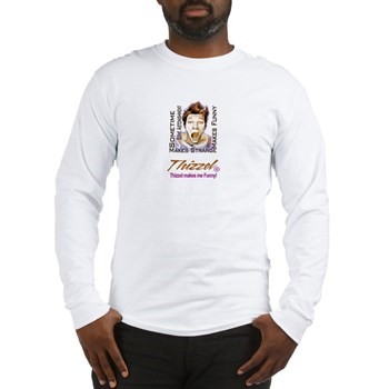 Thizzel makes me Funny Long Sleeve T-Shirt