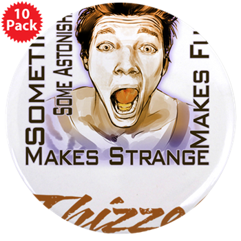 Thizzel makes me Funny 3.5" Button (10 pack)