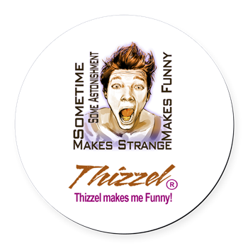 Thizzel makes me Funny Round Car Magnet