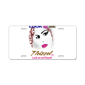 Look at Me Thizzel Aluminum License Plate