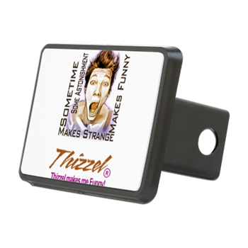 Thizzel makes me Funny Hitch Cover