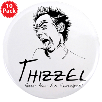 Thizzel Madness 3.5" Button (10 pack)
