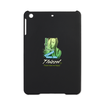 Thizzel make me Happy iPad Mini Case