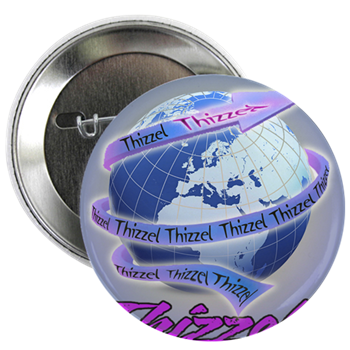 Thizzel Globe 2.25" Button