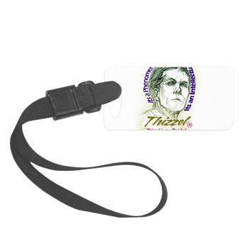 Thizzel is my Spirits Luggage Tag
