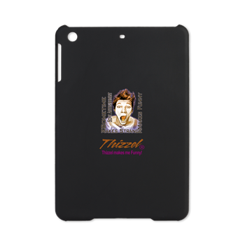 Thizzel makes me Funny iPad Mini Case