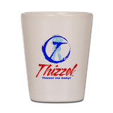 Thizzel Shot Glass