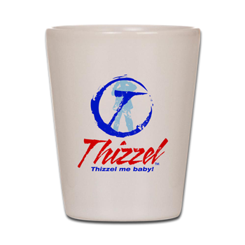 Thizzel Shot Glass