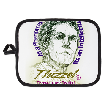 Thizzel is my Spirits Potholder
