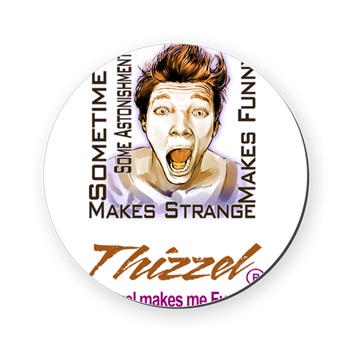 Thizzel makes me Funny Cork Coaster