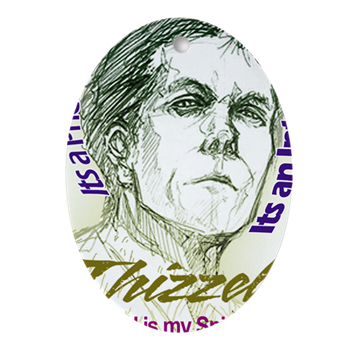 Thizzel is my Spirits Ornament (Oval)