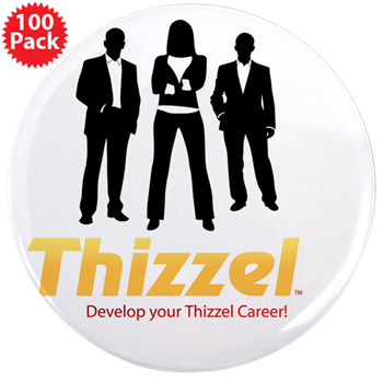 Thizzel Career 3.5" Button (100 pack)