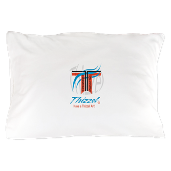 Have a Thizzel Art Pillow Case