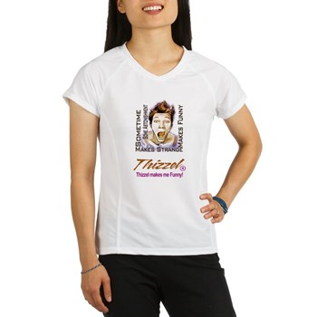 Thizzel makes me Funny Performance Dry T-Shirt
