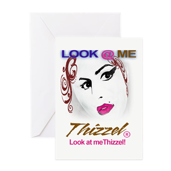 Look at Me Thizzel Greeting Cards