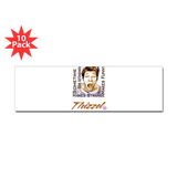 Thizzel makes me Funny Bumper Bumper Sticker