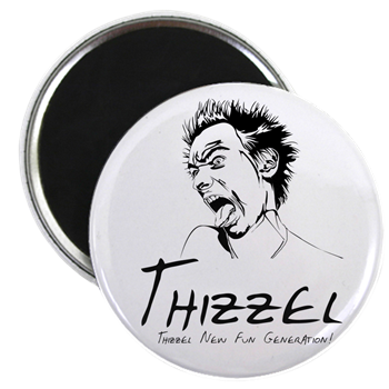 Thizzel Madness Magnets
