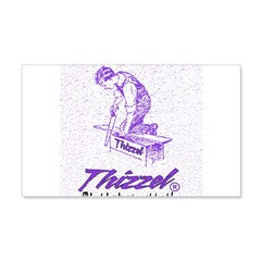 Thizzel Work Wall Decal