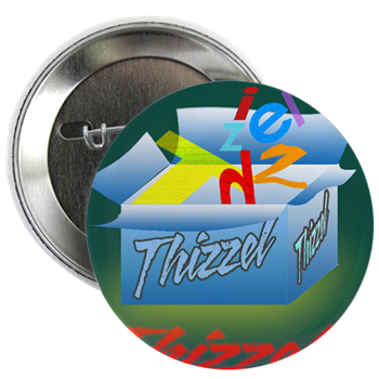 Thizzel Gifts 2.25" Button