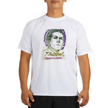 Thizzel is my Spirits Performance Dry T-Shirt