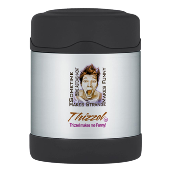 Thizzel makes me Funny Thermos® Food Jar