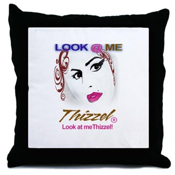 Look at Me Thizzel Throw Pillow