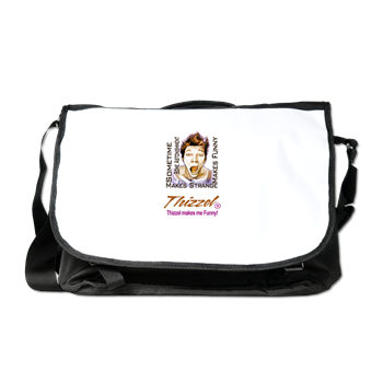Thizzel makes me Funny Messenger Bag