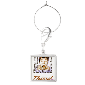 Thizzel makes me Funny Wine Charms