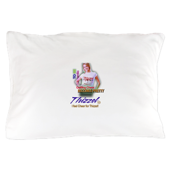 I feel Cheer for Thizzel Pillow Case