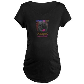 Look at Me Thizzel Maternity T-Shirt