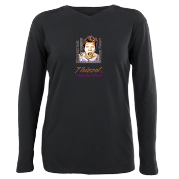 Thizzel makes me Funny Plus Size Long Sleeve Tee
