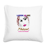 Look at Me Thizzel Square Canvas Pillow