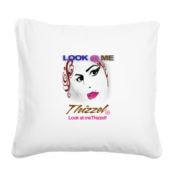 Look at Me Thizzel Square Canvas Pillow