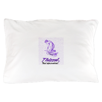 Thizzel Work Pillow Case