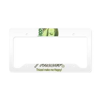 Thizzel make me Happy License Plate Holder