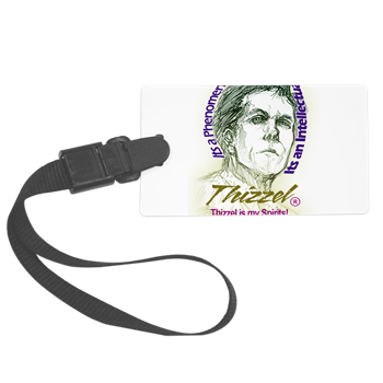 Thizzel is my Spirits Luggage Tag