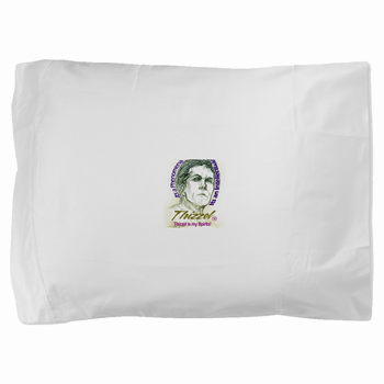 Thizzel is my Spirits Pillow Sham