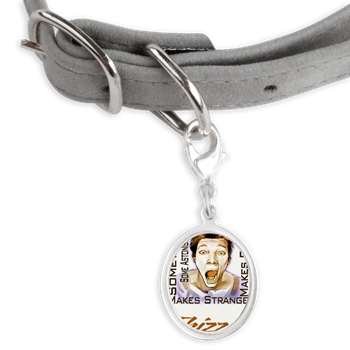 Thizzel makes me Funny Pet Tags