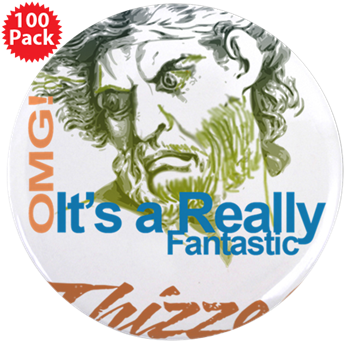 Thizzel really Fantastic 3.5" Button (100 pack)