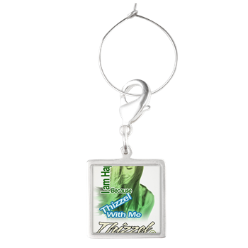 Thizzel make me Happy Wine Charms