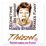 Thizzel makes me Funny Stickervv