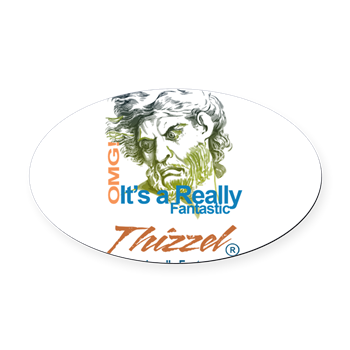 Thizzel really Fantastic Oval Car Magnet