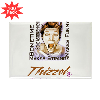Thizzel makes me Funny Magnets