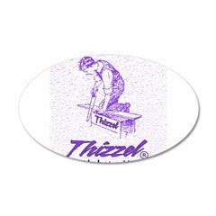 Thizzel Work Wall Decal