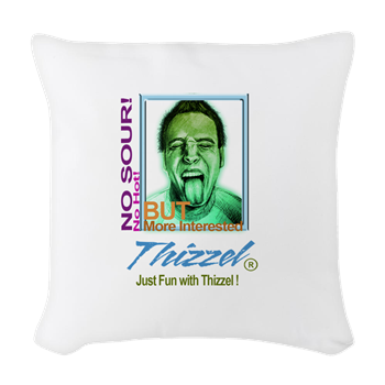 Just Fun with Thizzel Woven Throw Pillow
