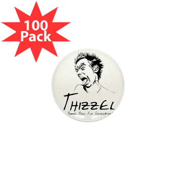 Thizzel Madness Mini Button (100 pack)