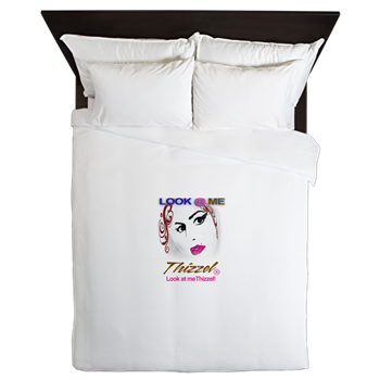 Look at Me Thizzel Queen Duvet