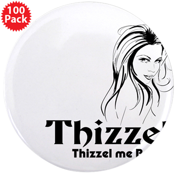 Thizzel Lady 3.5" Button (100 pack)