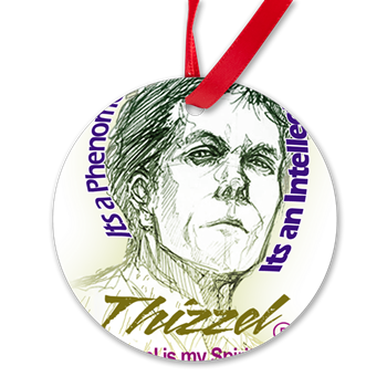 Thizzel is my Spirits Ornament